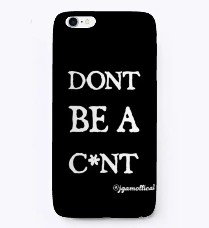 Don't Be A C*nt - Accessory Range