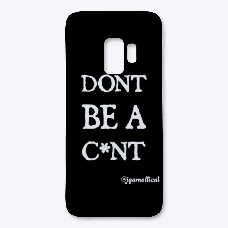 Don't Be A C*nt - Accessory Range